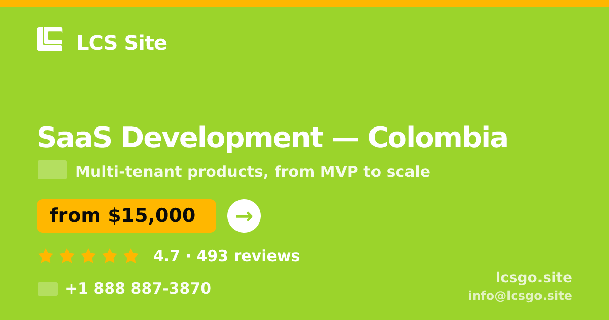 SaaS Development in Colombia — from $15,000, rated 4.7/5 by 493 clients. LCS Site.