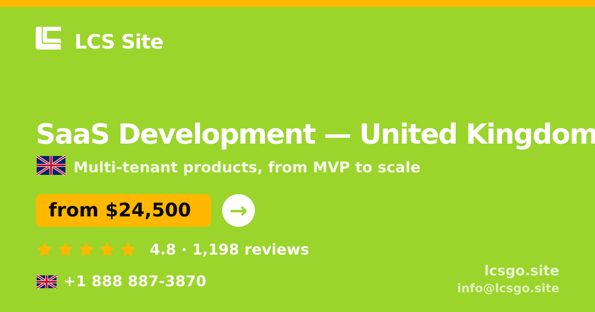 SaaS Development in United Kingdom — from $24,500, rated 4.8/5 by 1198 clients. LCS Site.