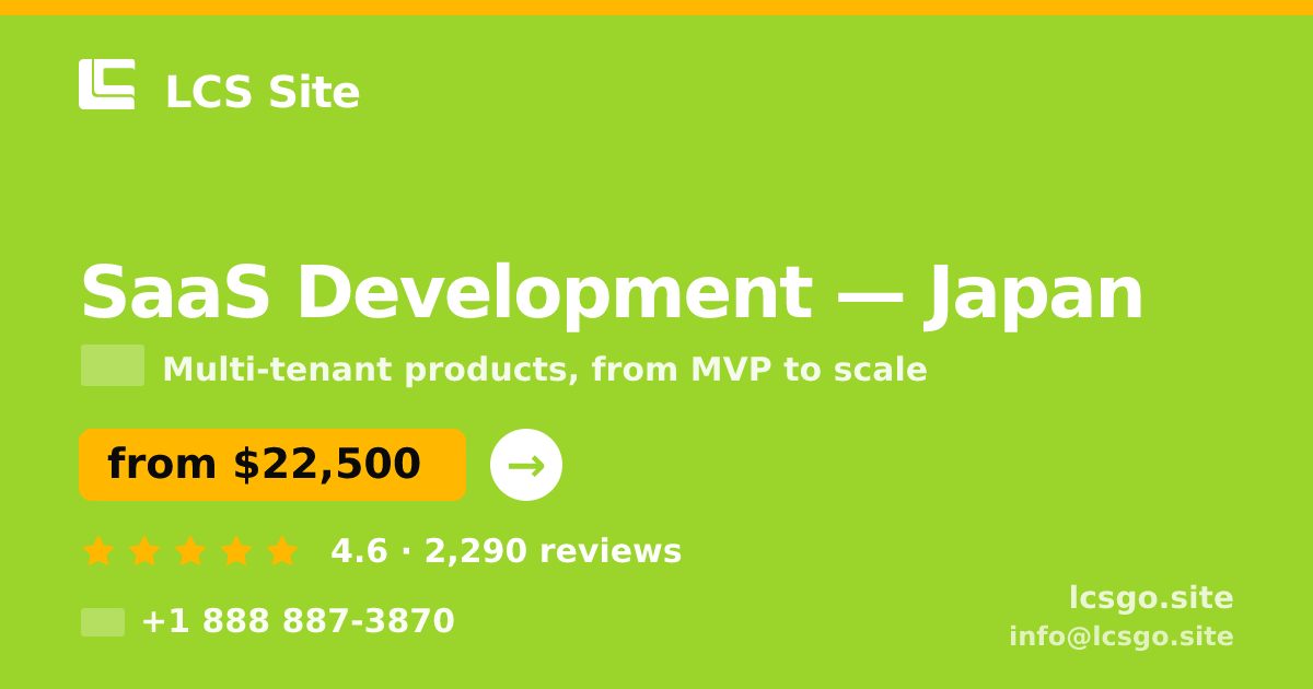 SaaS Development in Japan — from $22,500, rated 4.6/5 by 2290 clients. LCS Site.