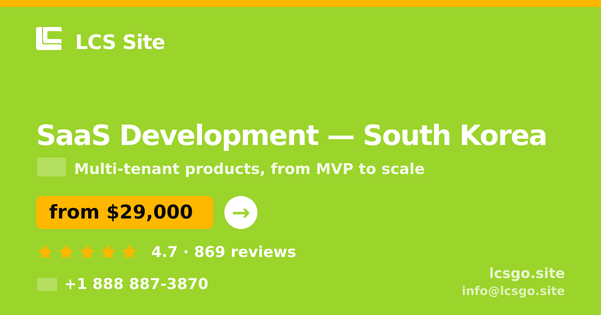 SaaS Development in Seoul — from $28,500, rated 4.8/5 by 3093 clients. LCS Site.