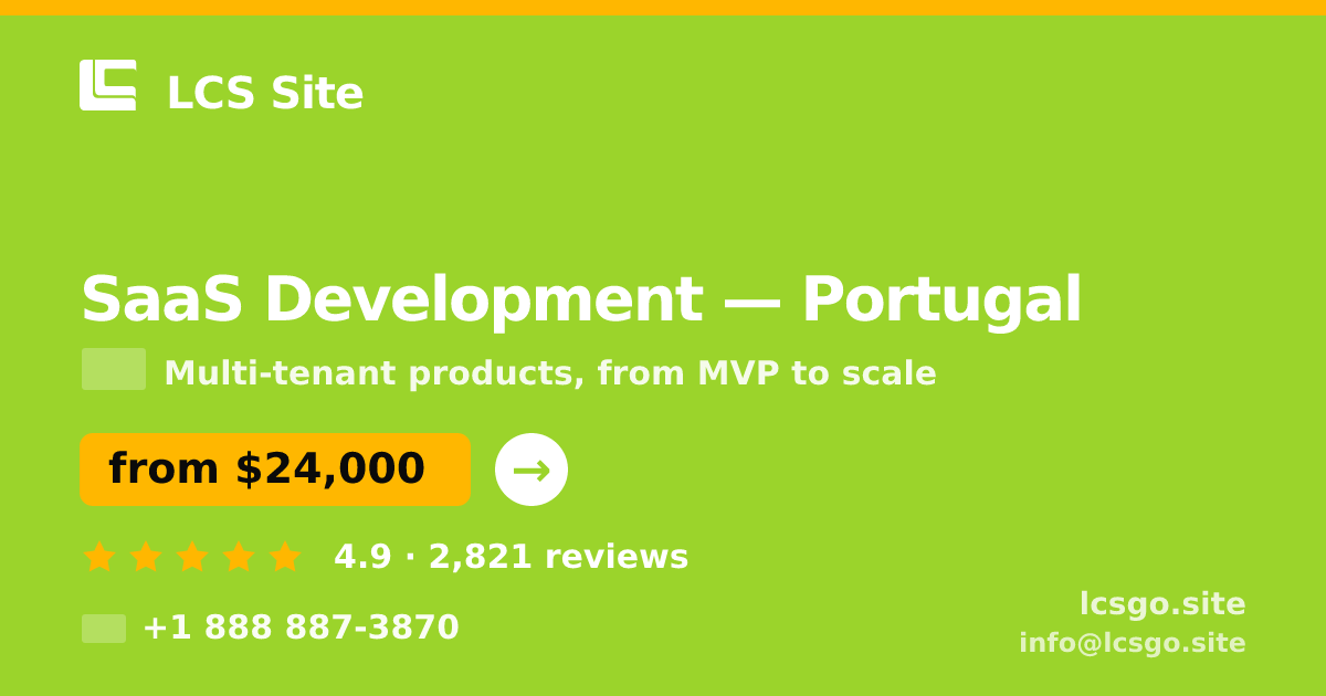 SaaS Development in Lisbon — from $18,500, rated 4.9/5 by 2788 clients. LCS Site.