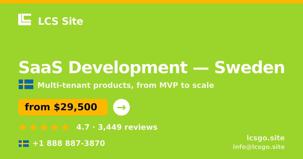 SaaS Development in Sweden — from $29,500, rated 4.7/5 by 3449 clients. LCS Site.