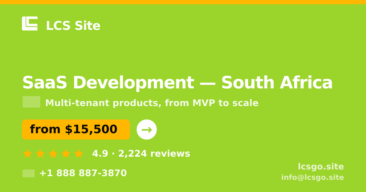 SaaS Development in South Africa — from $15,500, rated 4.9/5 by 2224 clients. LCS Site.
