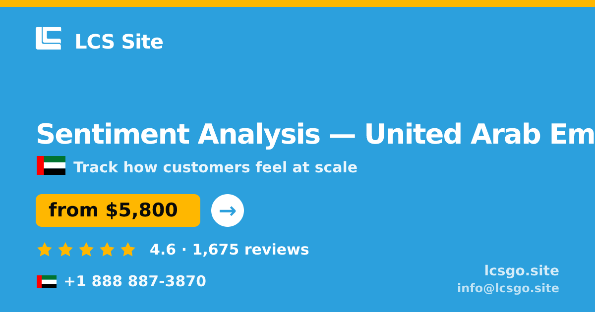 Sentiment Analysis in United Arab Emirates — from $5,800, rated 4.6/5 by 1675 clients. LCS Site.