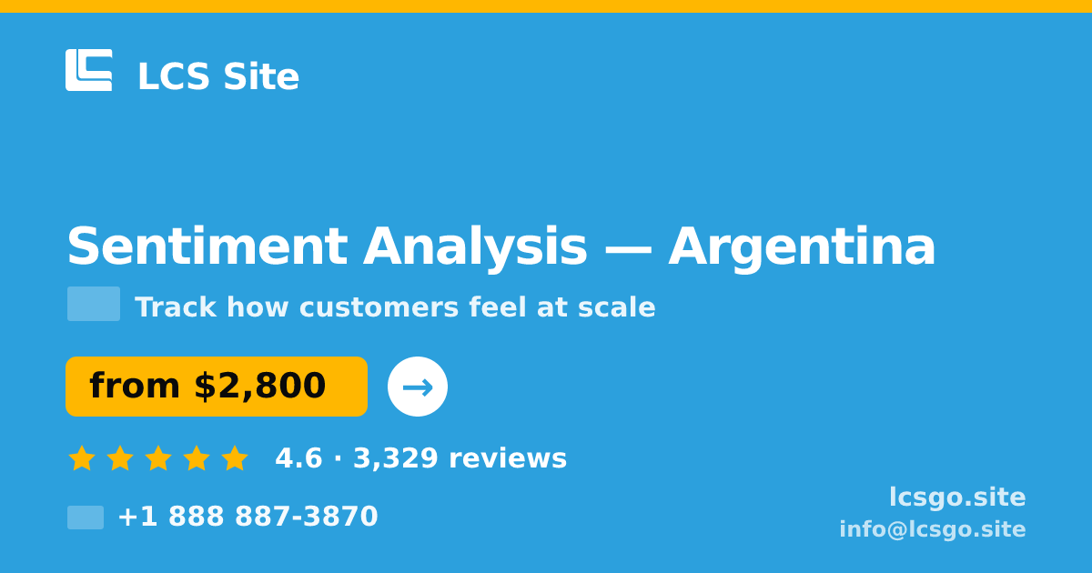 Sentiment Analysis in Argentina — from $2,800, rated 4.6/5 by 3329 clients. LCS Site.