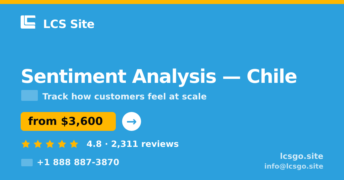 Sentiment Analysis in Chile — from $3,600, rated 4.8/5 by 2311 clients. LCS Site.
