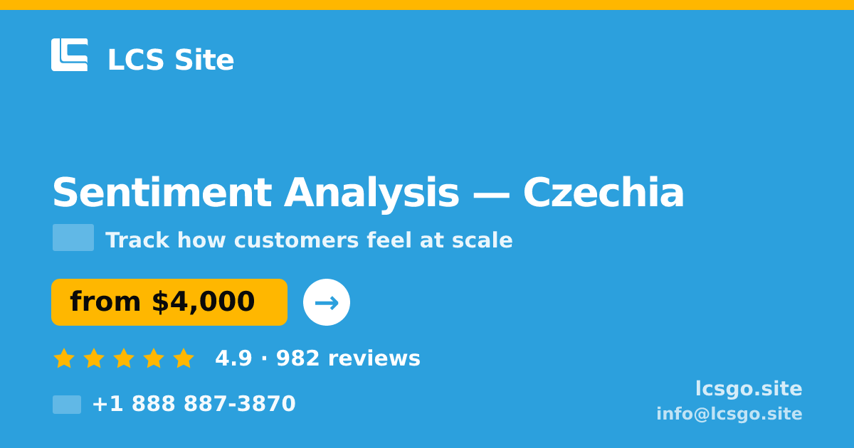 Sentiment Analysis in Czechia — from $4,000, rated 4.9/5 by 982 clients. LCS Site.