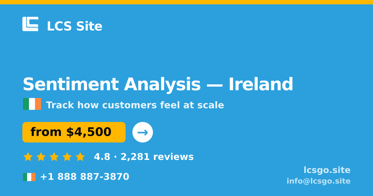 Sentiment Analysis in Ireland — from $4,500, rated 4.8/5 by 2281 clients. LCS Site.
