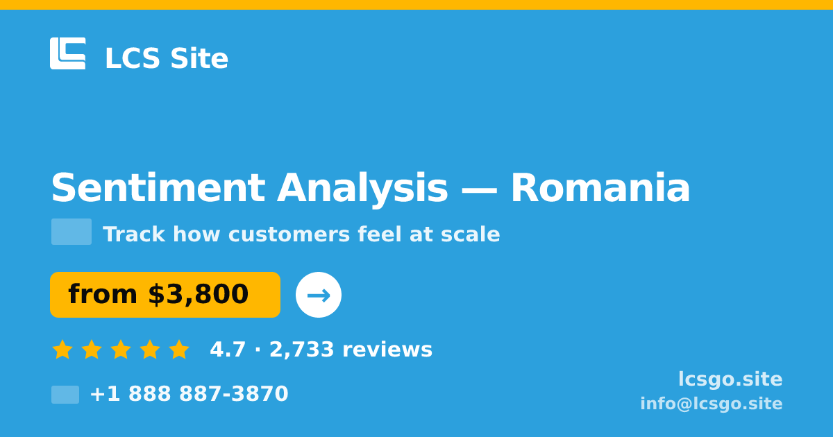 Sentiment Analysis in Romania — from $3,800, rated 4.7/5 by 2733 clients. LCS Site.