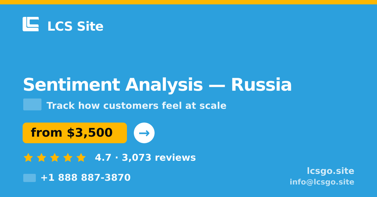 Sentiment Analysis in Russia — from $3,500, rated 4.7/5 by 3073 clients. LCS Site.