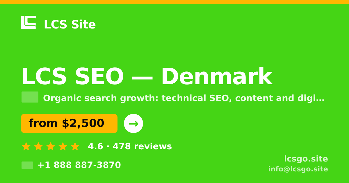 LCS SEO in Denmark — from $2,500/mo, rated 4.6/5 by 478 clients. LCS Site.