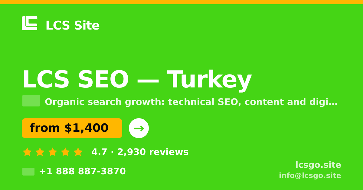 LCS SEO in Turkey — from $1,400/mo, rated 4.7/5 by 2930 clients. LCS Site.