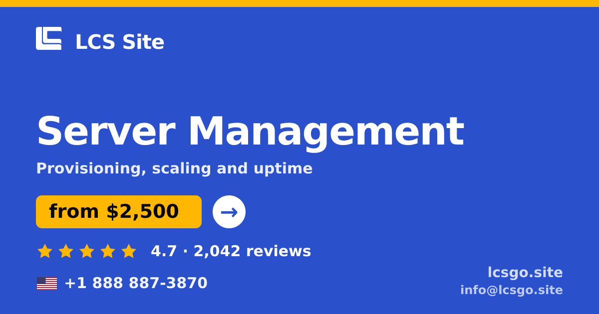 Server Management in the USA — from $2,500/mo, rated 4.7/5 by 2042 clients. LCS Site.