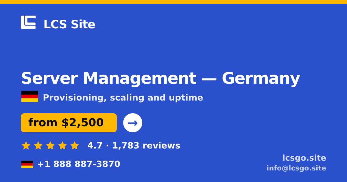 Server Management in Germany — from $2,500/mo, rated 4.7/5 by 1783 clients. LCS Site.