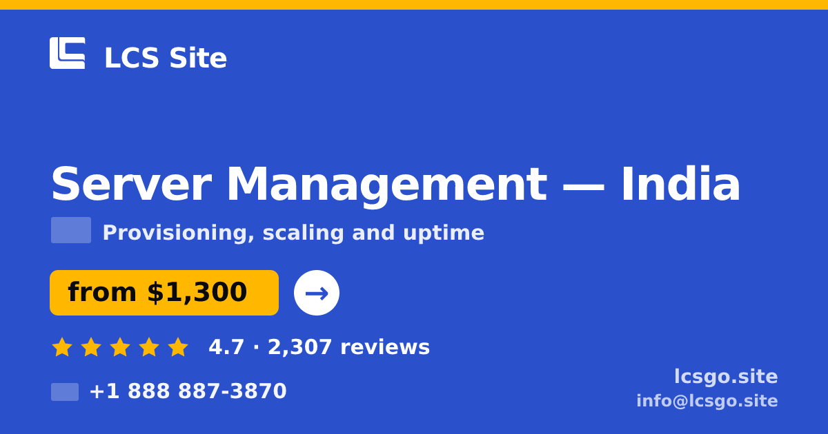 Server Management in India — from $1,300/mo, rated 4.7/5 by 2307 clients. LCS Site.