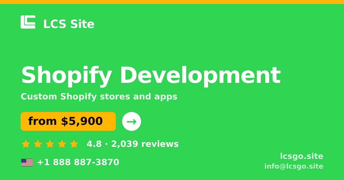 Shopify Development in the USA — from $5,900, rated 4.8/5 by 2039 clients. LCS Site.