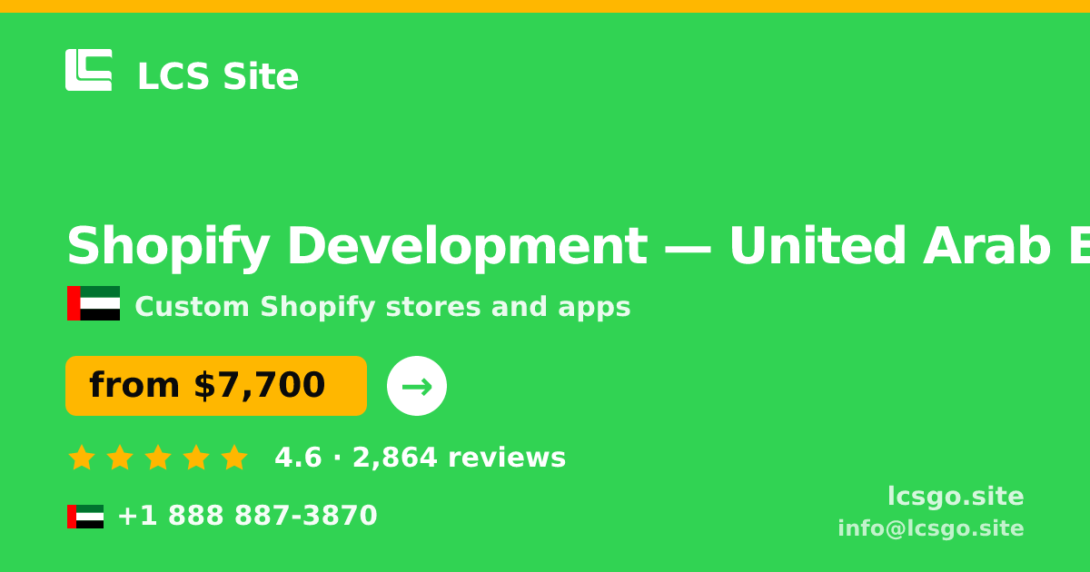 Shopify Development in United Arab Emirates — from $7,700, rated 4.6/5 by 2864 clients. LCS Site.