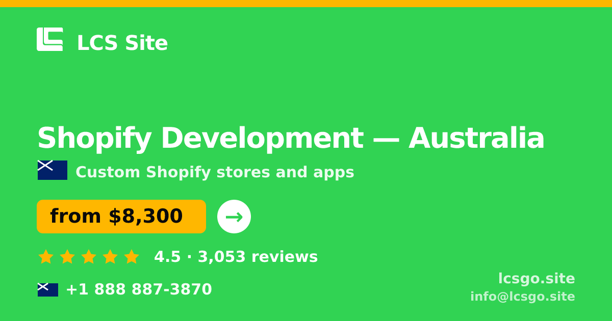 Shopify Development in Australia — from $8,300, rated 4.5/5 by 3053 clients. LCS Site.