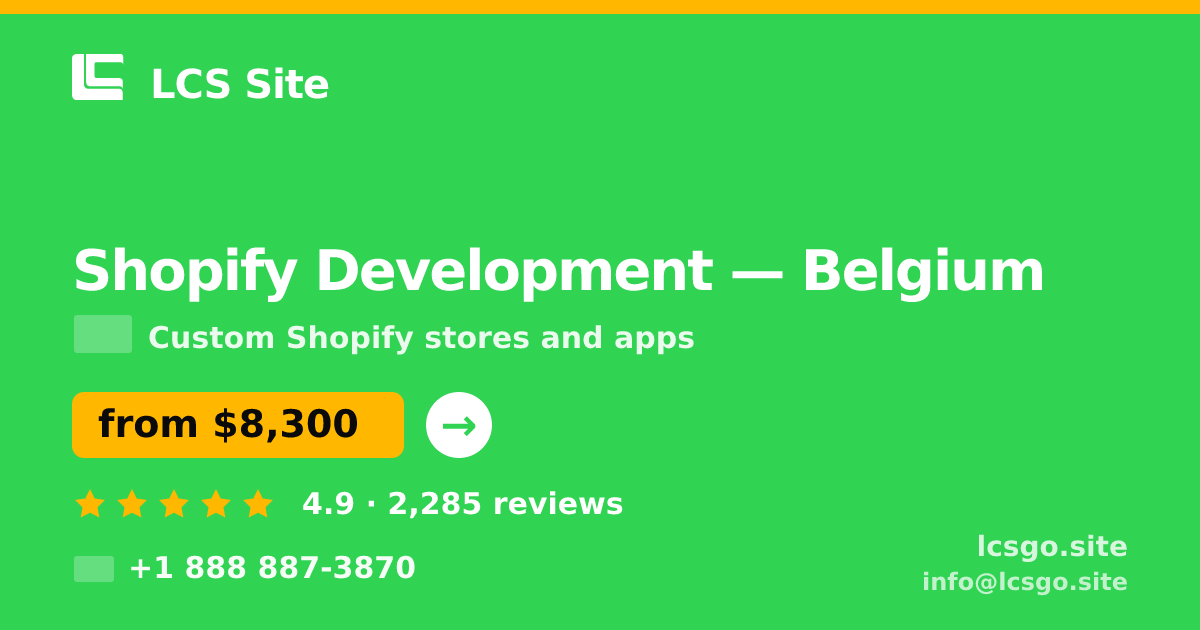 Shopify Development in Belgium — from $8,300, rated 4.9/5 by 2285 clients. LCS Site.