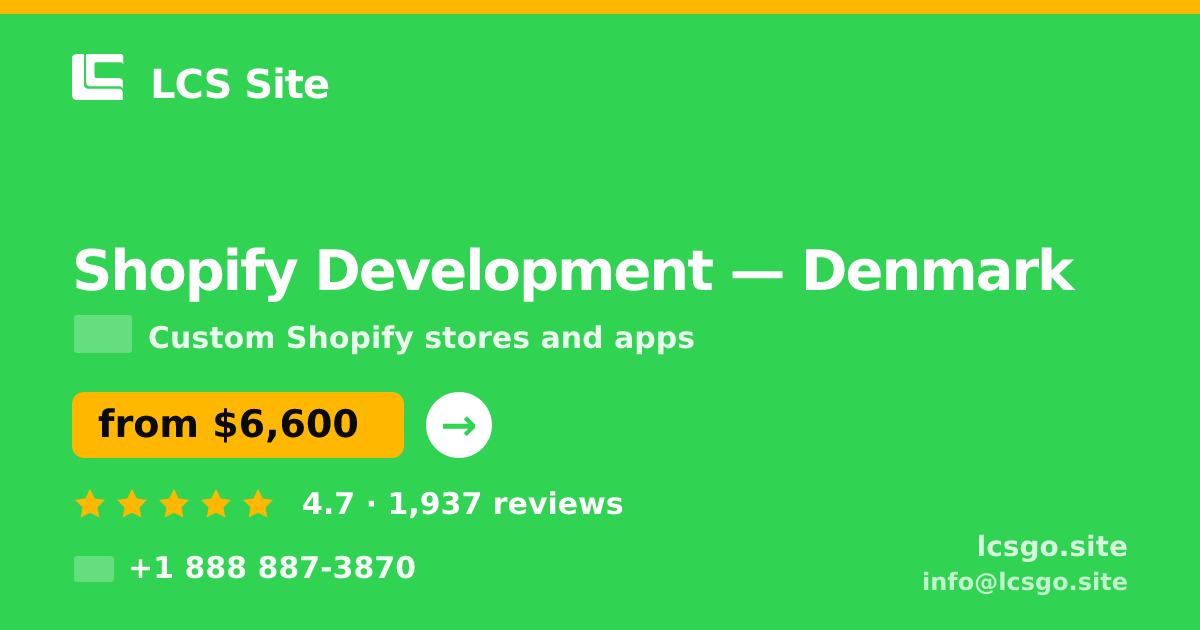 Shopify Development in Denmark — from $6,600, rated 4.7/5 by 1937 clients. LCS Site.