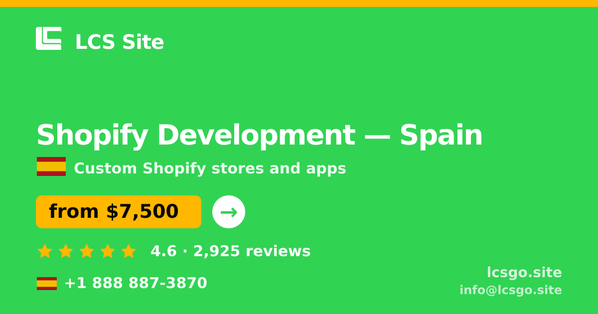 Shopify Development in Spain — from $7,500, rated 4.6/5 by 2925 clients. LCS Site.