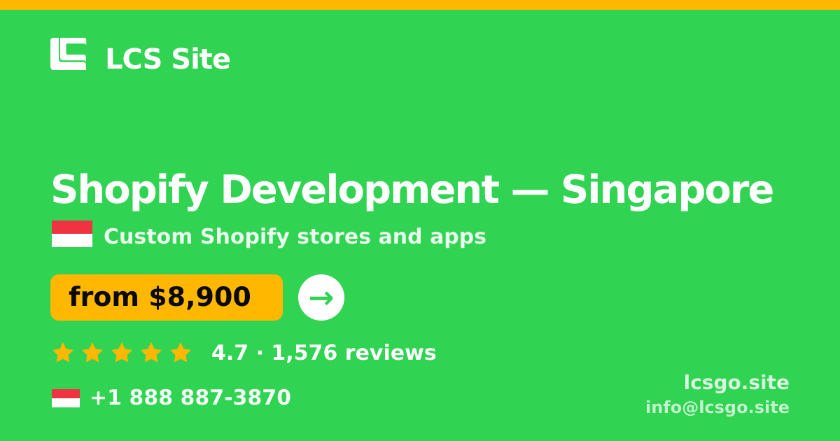 Shopify Development in Singapore — from $8,900, rated 4.7/5 by 1576 clients. LCS Site.