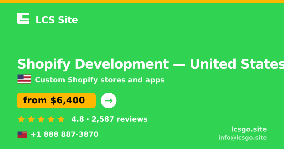 Shopify Development in United States — from $6,400, rated 4.8/5 by 2587 clients. LCS Site.