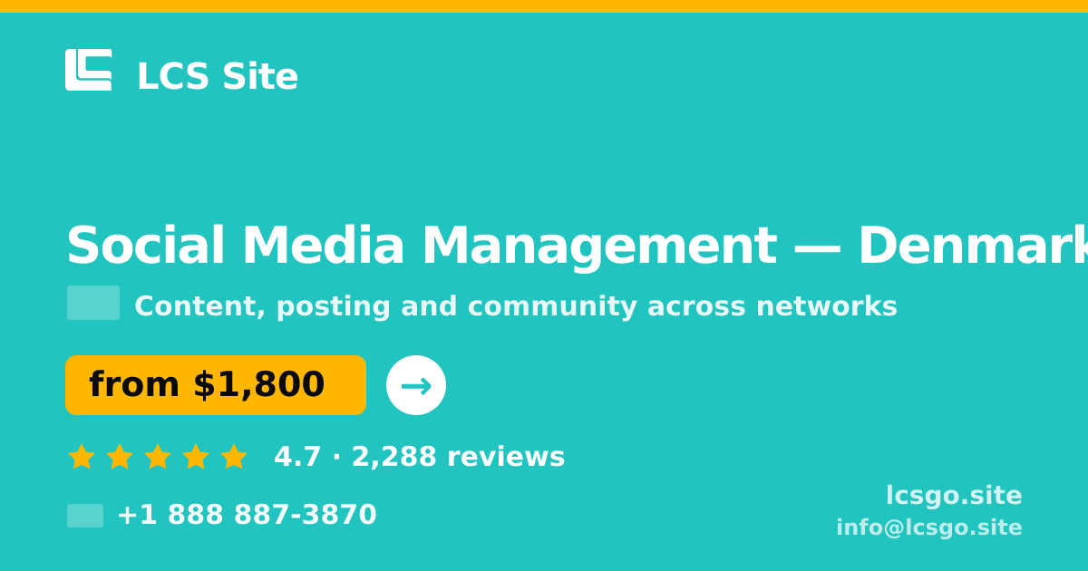 Social Media Management in Denmark — from $1,800/mo, rated 4.7/5 by 2288 clients. LCS Site.