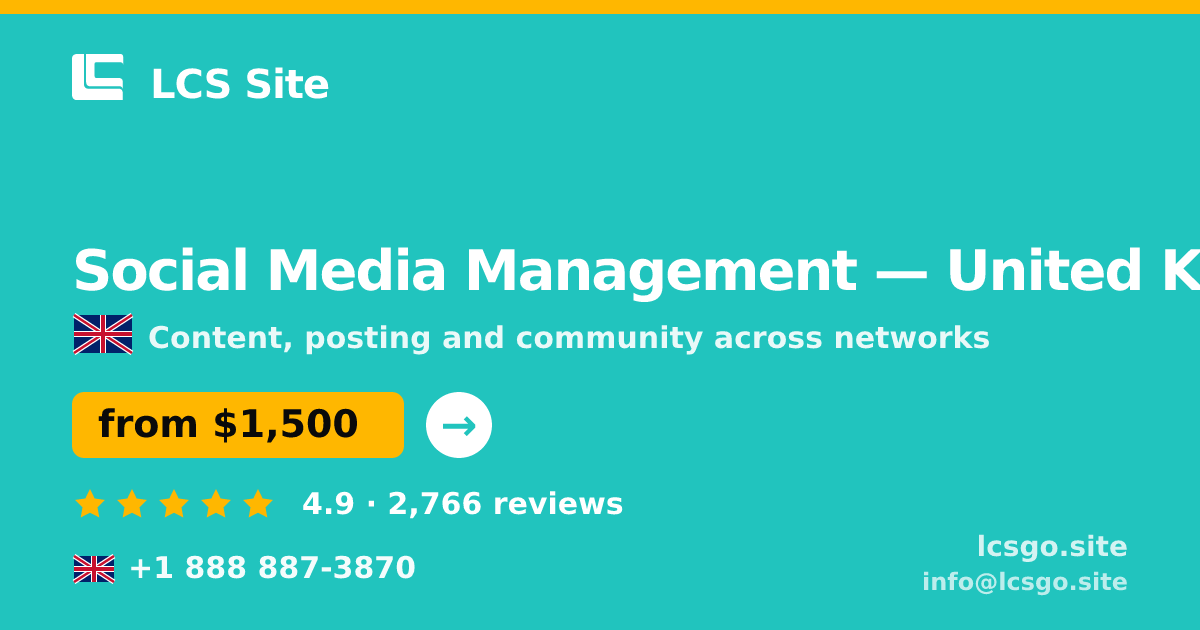 Social Media Management in United Kingdom — from $1,500/mo, rated 4.9/5 by 2766 clients. LCS Site.