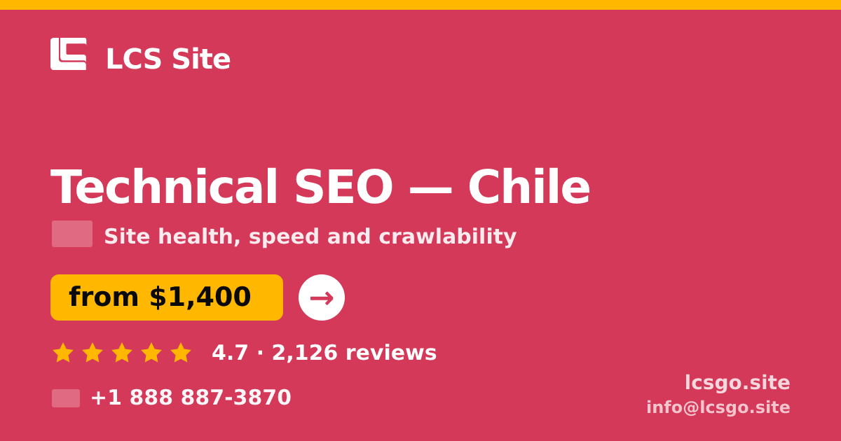 Technical SEO in Chile — from $1,400, rated 4.7/5 by 2126 clients. LCS Site.