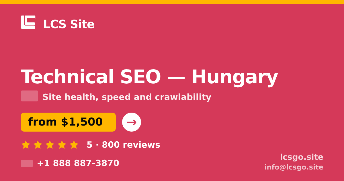 Technical SEO in Hungary — from $1,500, rated 5/5 by 800 clients. LCS Site.