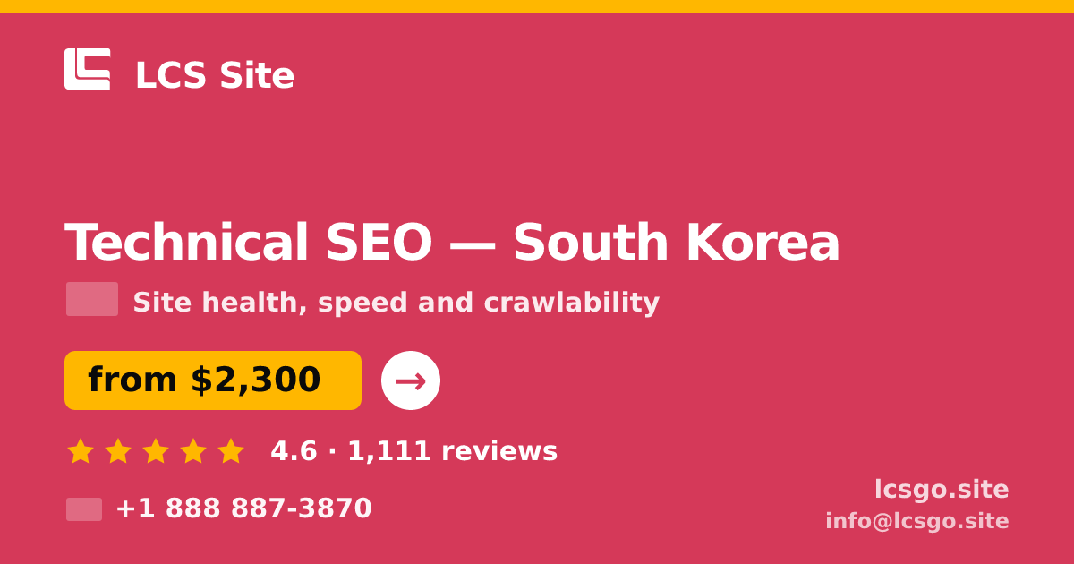 Technical SEO in South Korea — from $2,300, rated 4.6/5 by 1111 clients. LCS Site.