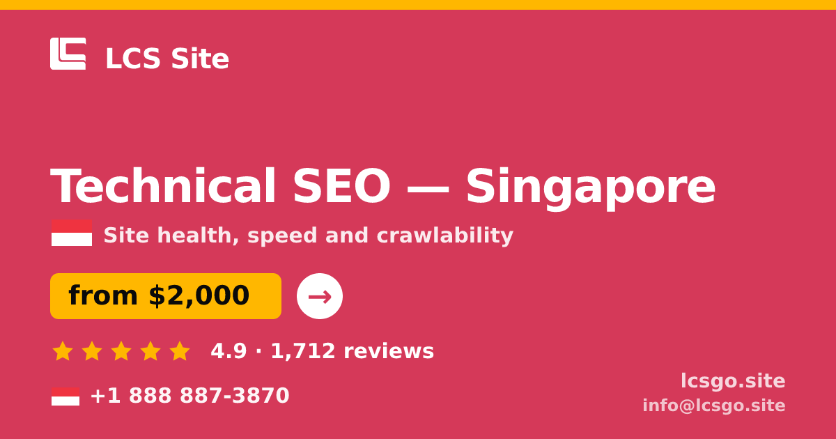 Technical SEO in Singapore — from $2,000, rated 4.9/5 by 1712 clients. LCS Site.