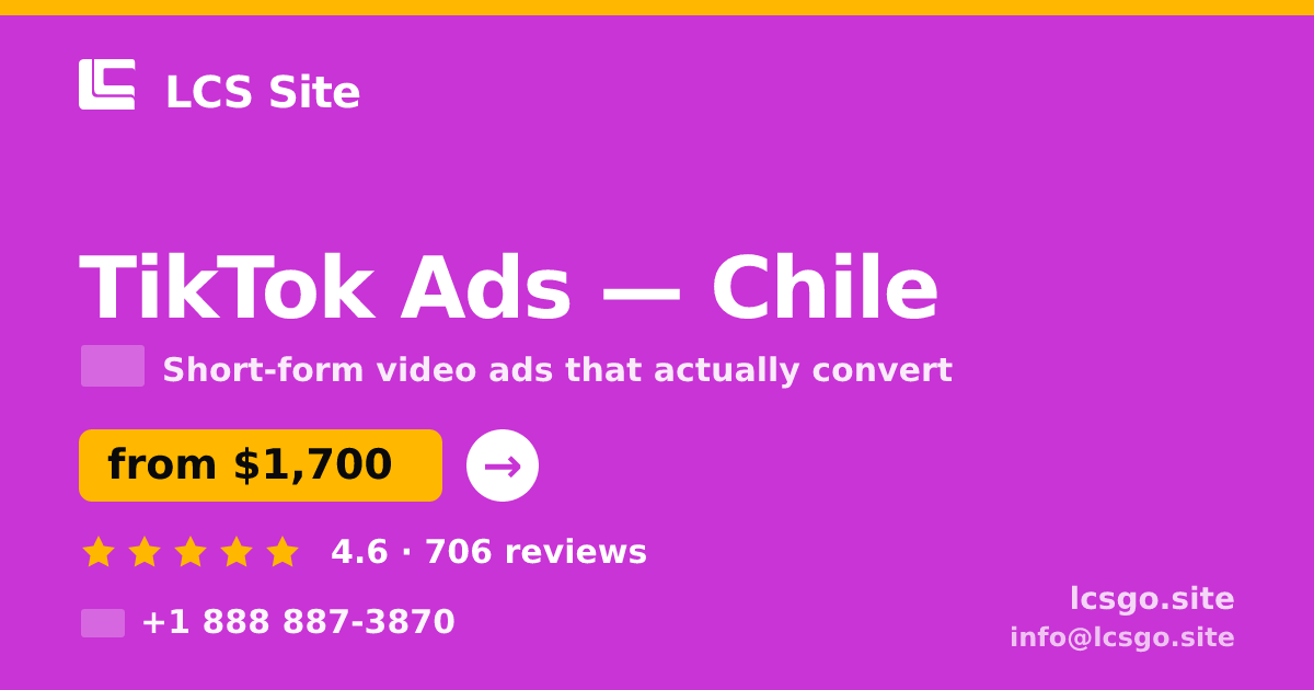 TikTok Ads in Chile — from $1,700/mo, rated 4.6/5 by 706 clients. LCS Site.