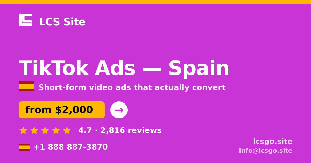 TikTok Ads in Spain — from $2,000/mo, rated 4.7/5 by 2816 clients. LCS Site.