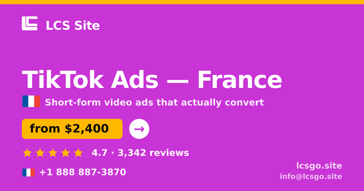 TikTok Ads in France — from $2,400/mo, rated 4.7/5 by 3342 clients. LCS Site.
