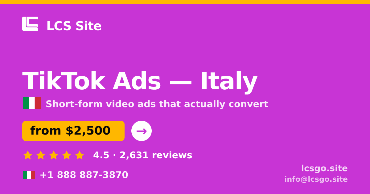TikTok Ads in Italy — from $2,500/mo, rated 4.5/5 by 2631 clients. LCS Site.
