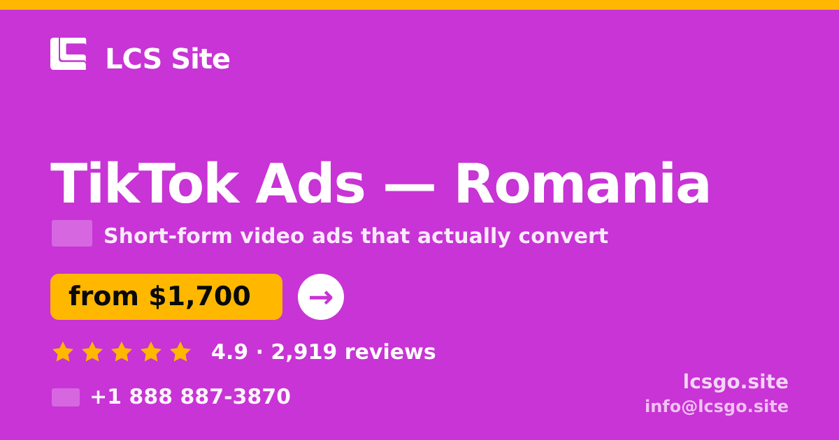 TikTok Ads in Romania — from $1,700/mo, rated 4.9/5 by 2919 clients. LCS Site.