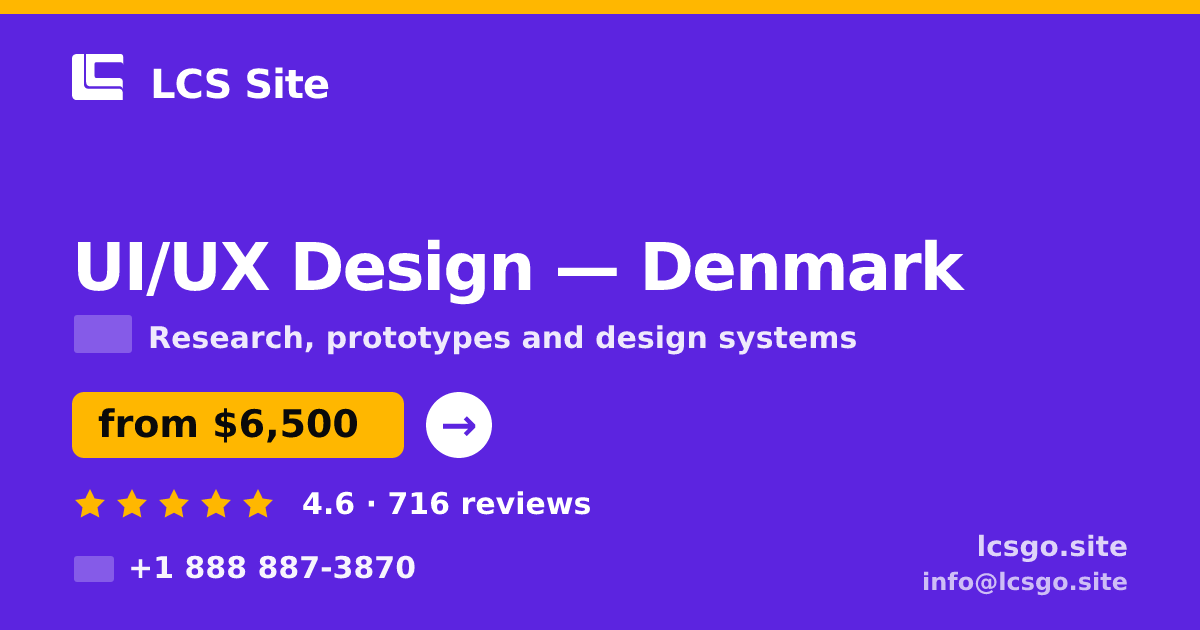 UI/UX Design in Denmark — from $6,500, rated 4.6/5 by 716 clients. LCS Site.