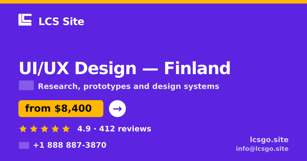 UI/UX Design in Finland — from $8,400, rated 4.9/5 by 412 clients. LCS Site.