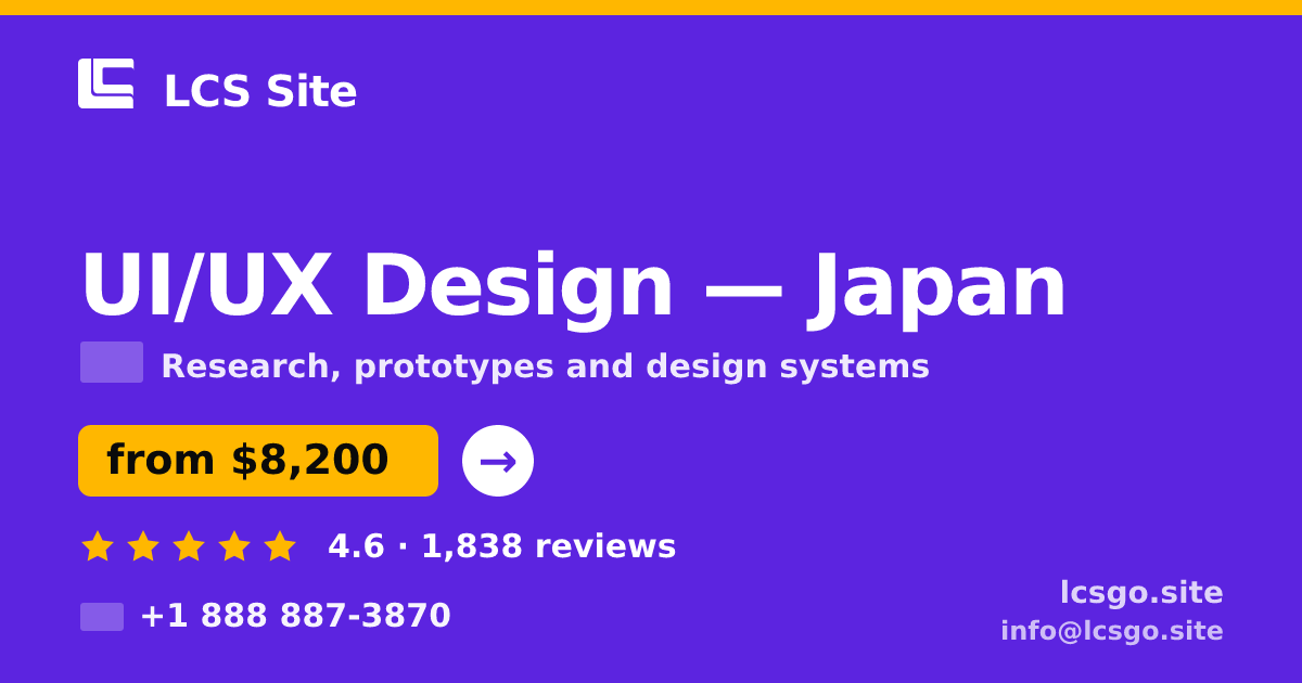 UI/UX Design in Japan — from $8,200, rated 4.6/5 by 1838 clients. LCS Site.