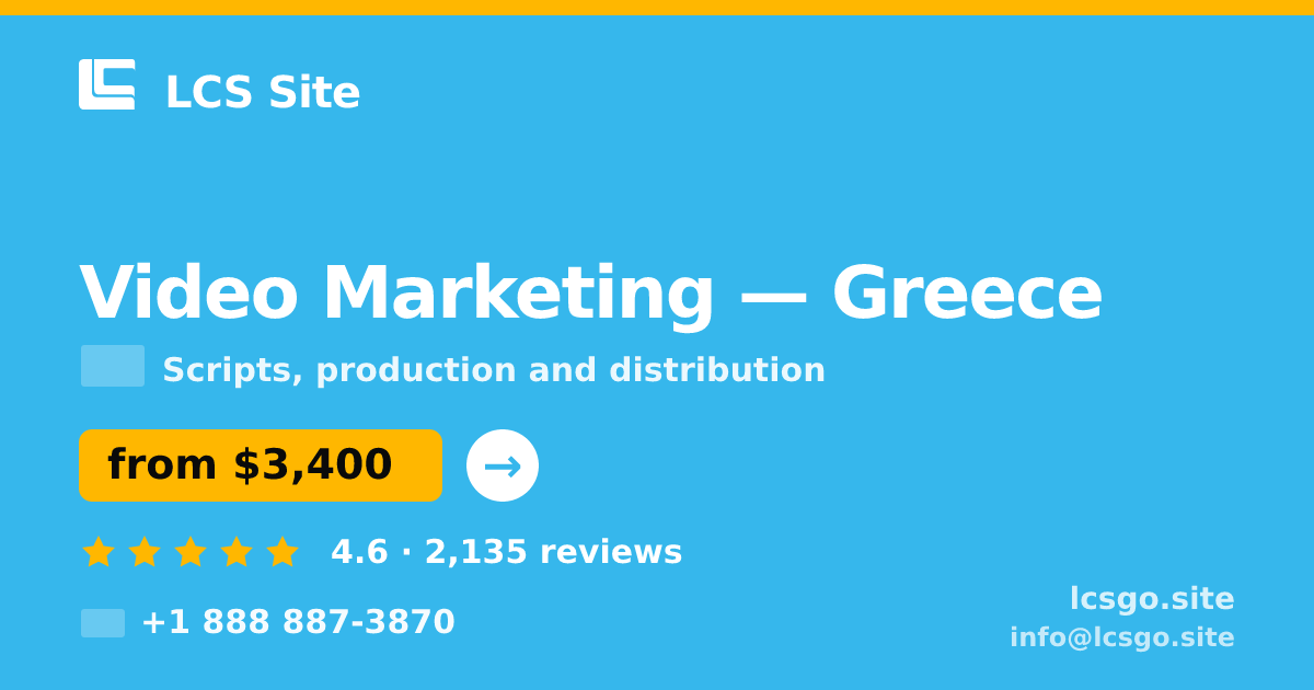 Video Marketing in Greece — from $3,400, rated 4.6/5 by 2135 clients. LCS Site.