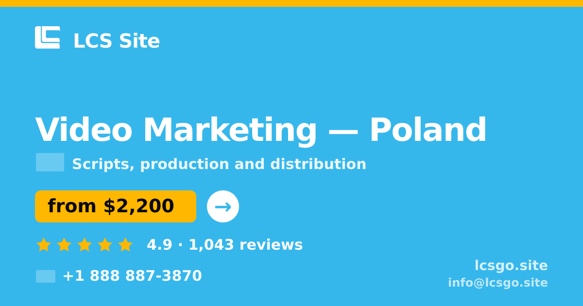 Video Marketing in Poland — from $2,200, rated 4.9/5 by 1043 clients. LCS Site.