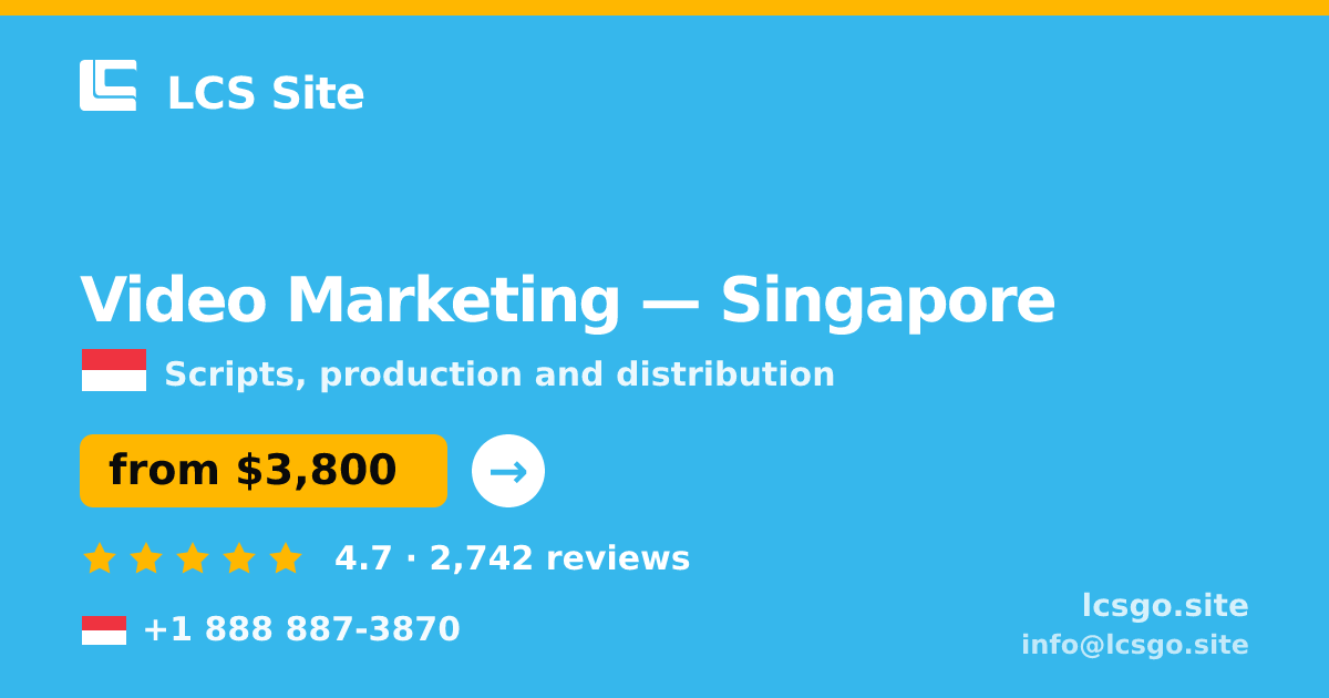Video Marketing in Singapore — from $3,800, rated 4.7/5 by 2742 clients. LCS Site.