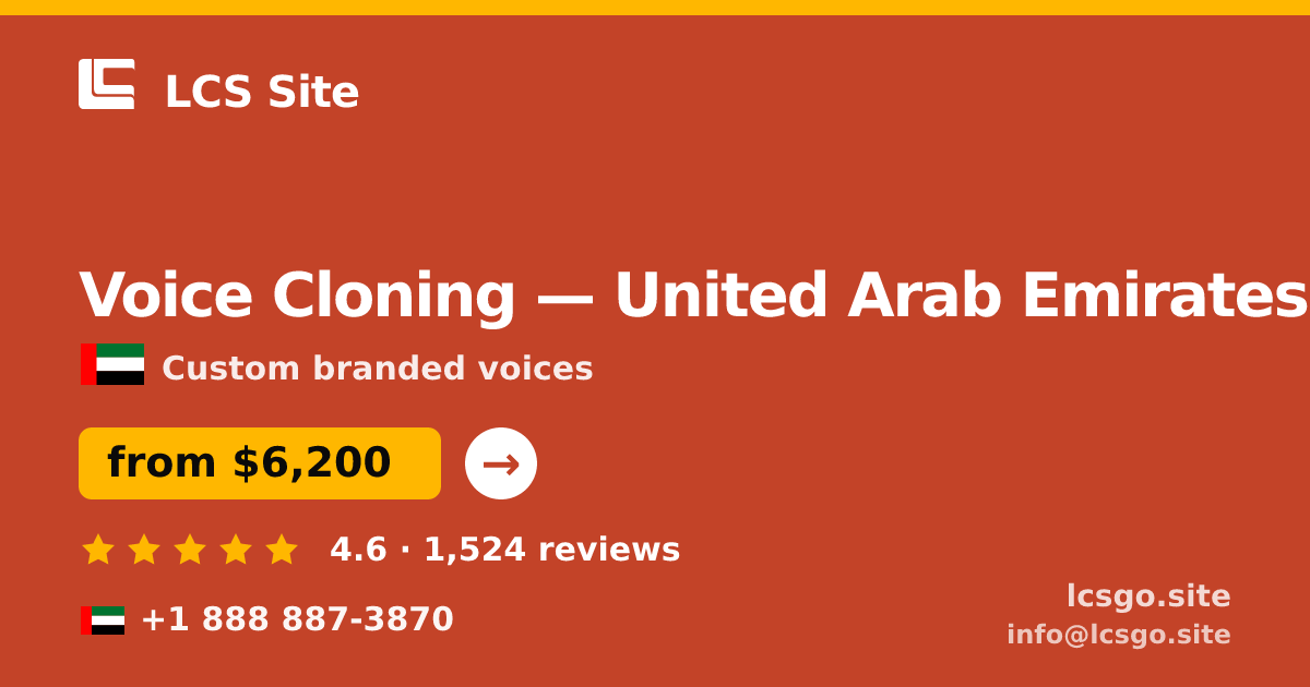 Voice Cloning in United Arab Emirates — from $6,200, rated 4.6/5 by 1524 clients. LCS Site.