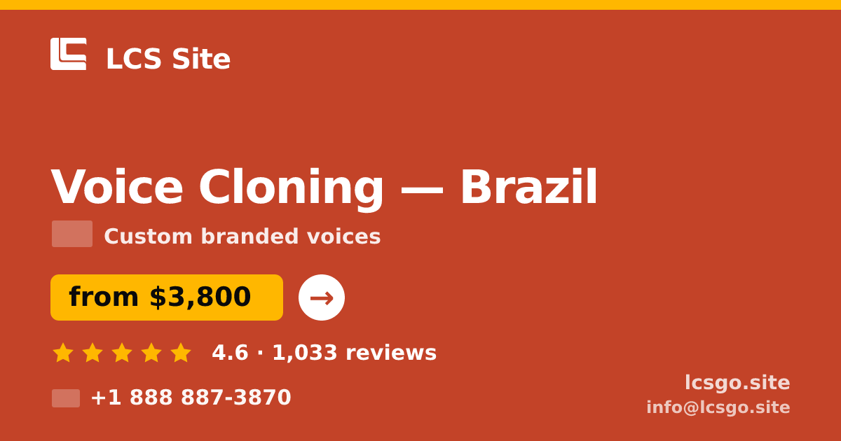 Voice Cloning in Brazil — from $3,800, rated 4.6/5 by 1033 clients. LCS Site.