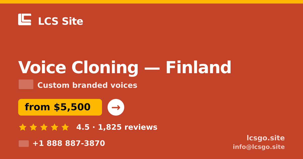 Voice Cloning in Finland — from $5,500, rated 4.5/5 by 1825 clients. LCS Site.