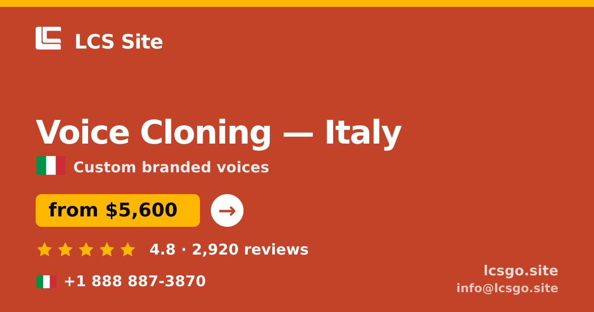 Voice Cloning in Italy — from $5,600, rated 4.8/5 by 2920 clients. LCS Site.