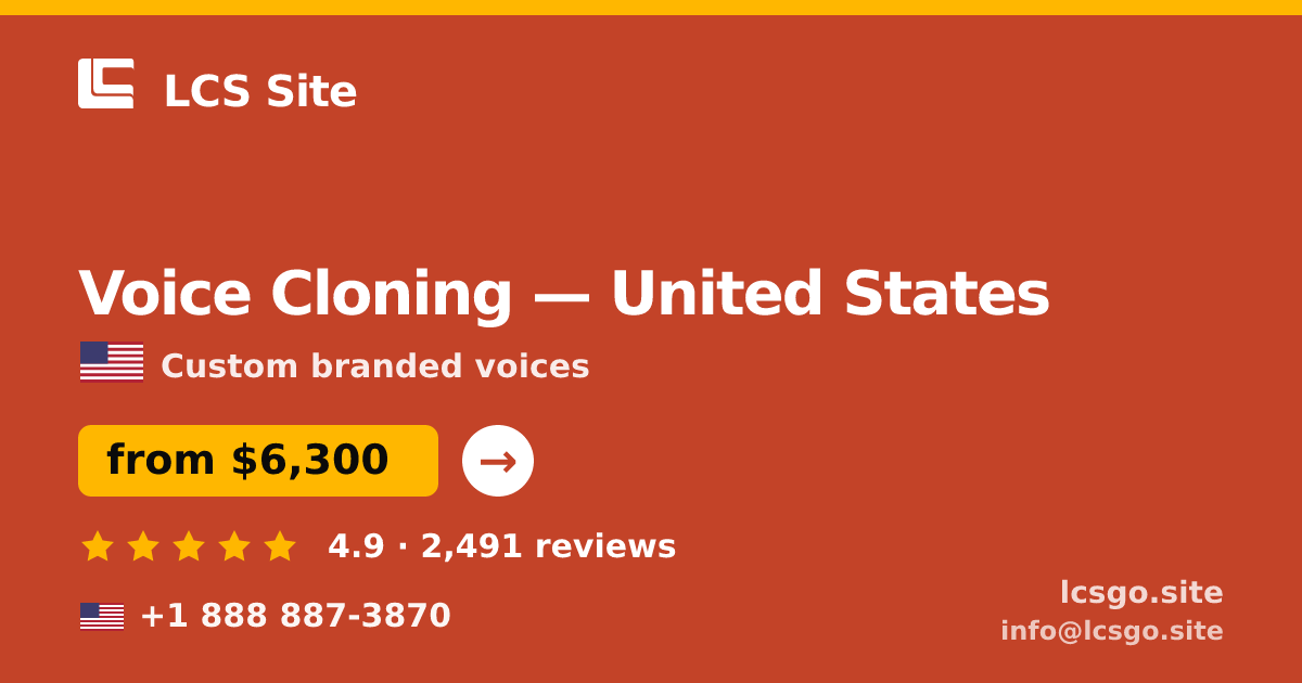 Voice Cloning in United States — from $6,300, rated 4.9/5 by 2491 clients. LCS Site.