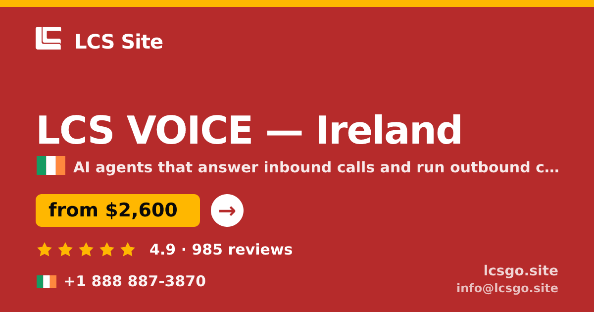 LCS VOICE in Ireland — from $2,600/mo, rated 4.9/5 by 985 clients. LCS Site.